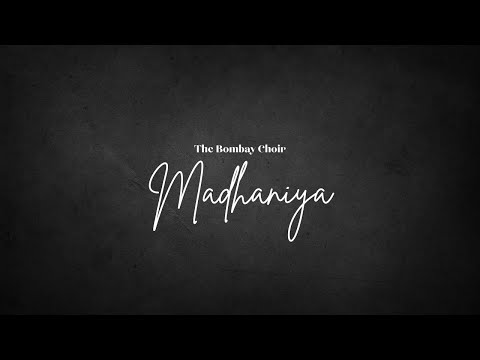 Madhaniya (Cover) The Bombay Choir