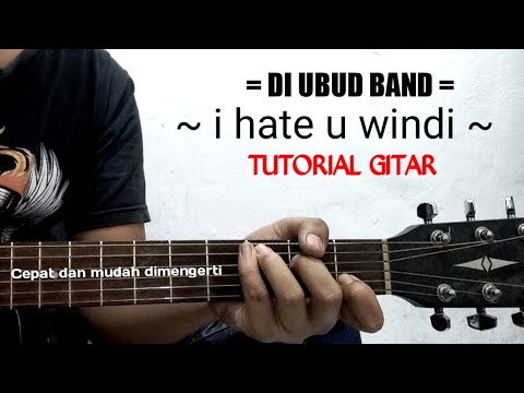 Tutorial chord lagu bali || Diubud band || I hate you windi || kunci gitar gampang