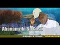 Abanamziki Ba Gusii By Majoge B Kings