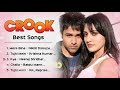 Crook ❤️ Movie All Best Songs | Imran Hashmi And Neha Sharma | Romantic Love Gaane