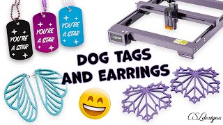 Engraving motivational dog tags and cutting fancy earrings with the Atezr L2 36W Laser Engraver 😃