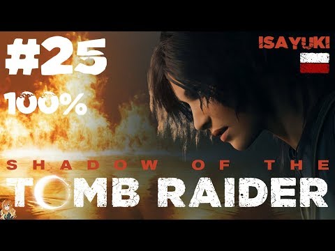 Shadow of the Tomb Raider PL (100%) odc. 25 - aaAAAAA! ZGINĘ TU!! 😱😂😱