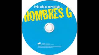 Hombres G   Todos menos tu   lyrics letra