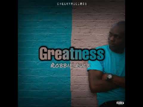 Robbie Rule    Greatness in a every youth (official audio)