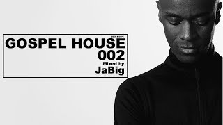 Gospel House Music Mix by DJ JaBig (Praise and Wor