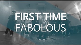 FABOLOUS - FIRST TIME / WANNA HIP HOP DANCE CLASS