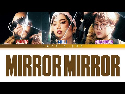 F.HERO X MILLI (ft.CHANGBIN of StrayKids) "Mirror Mirror" Color Coded (Thai, Rom & Eng) Lyrics Video