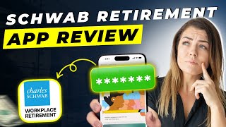 Schwab Workplace Retirement App Review 2025 | Pros and Cons – Honest & Unbiased