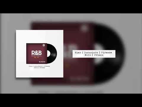 R&B Nacional VOL 1: Primoz x Piramde x Duduzinho x Nith x Kiaz - A Noite Toda [Áudio]