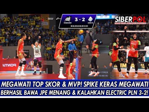 MEGAWATI TOP SKOR & MVP🔥SPIKE KERAS MEGAWATI BERHASIL BAWA JPE MENANG & KALAHKAN ELECTRIC PLN 3-2!