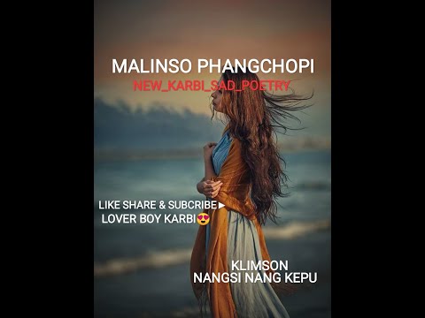 🥀💔Malinso Phangchopi||new_karbi_sad_status||Lover_boy_karbi😍