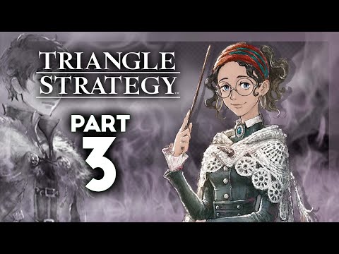 Part 3: Let's Play Triangle Strategy, Hard Mode - "Insane Difficulty Spike"