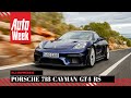 Porsche 718 Cayman GT4 RS - AutoWeek Review
