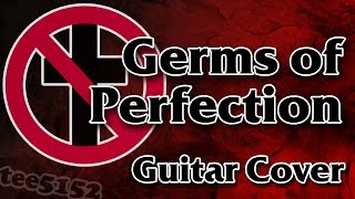 Bad Religion Guitar Cover - &quot;Germs of Perfection&quot;
