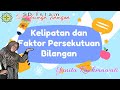 KELIPATAN DAN FAKTOR PERSEKUTUAN BILANGAN (KELAS 4)
