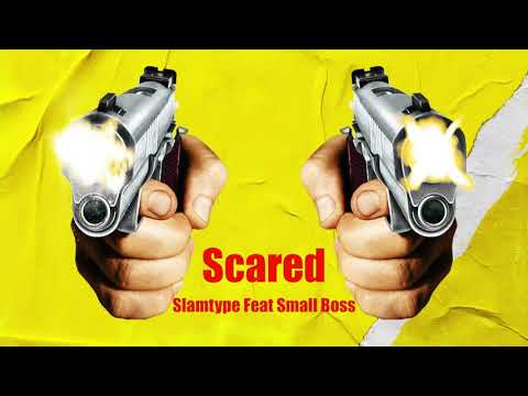 Slamtype ft. Small Boss - Scared [Official Audio]