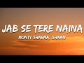 Jab Se Tere Naina Lyrics Monty Sharma Shaan From Saawariya