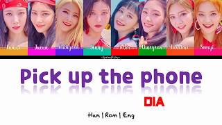 DIA – PICK UP THE PHONE ( HAN-ROM-ENG COLOR CODED LYRICS)