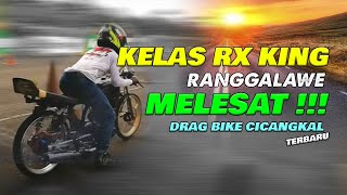 Download lagu RX KING DRAG CICANGKAL mp3
