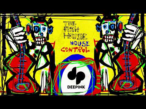 The Fish House - House Control (Original Mix)
