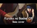 Kuroko no Basket S2 OP 1 OST Bass cover (The ...
