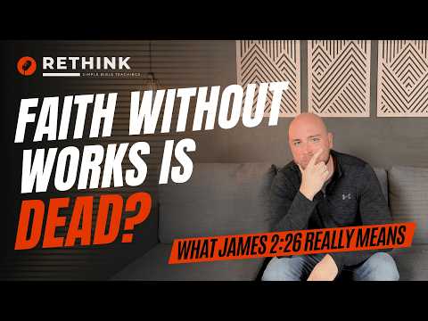 Faith Without Works Is Dead: What James 2:26 Really Means