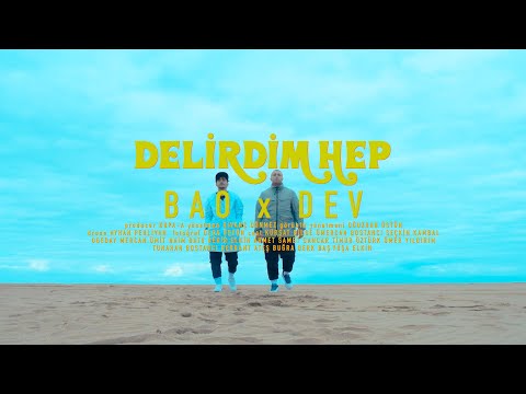 BAO X DEV - Delirdim Hep (prod. Kupa-A)