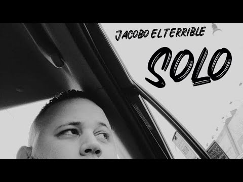 Jacobo el terrible -Solo #jacoboelterrible #solo