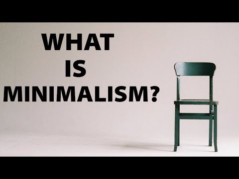 Minimalism Explained - How It Can Change Your Life