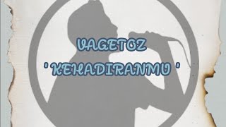 Download lagu KARAOKE VAGETOZ - KEHADIRANMU mp3
