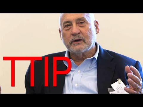 Joseph Stiglitz: TTIP is a particularly bad agreement