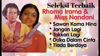 Download lagu Rhoma Irama & Miss Nandani - Sawan Kama Hina - Jangan Lagi - Takkan Lagi - Tiada Berdaya mp3