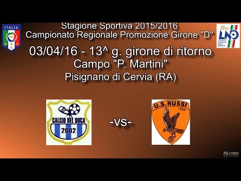 03/04/16 – Promoz. ER Gir.D – 13^ rit. – Del Duca - US Russi 2-0 SINTESI