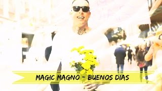 Magic Magno - Buenos Días (Letra)