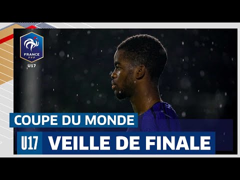 Les U17 prêts pour leur finale de Coupe du Monde