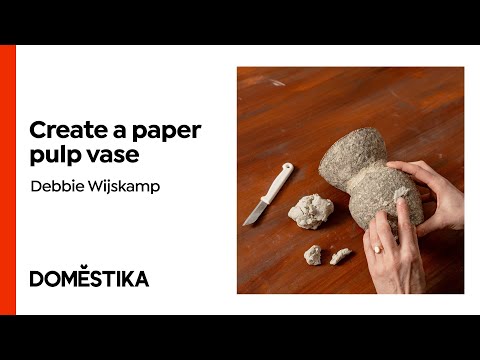 Objekte aus Papierbrei – Ein Kurs von Debbie Wijskamp | Domestika English