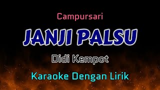 Download lagu JANJI PALSU - Karaoke Campursari Dengan Lirik - Didi Kempot mp3
