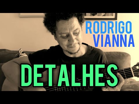 Detalhes - Rodrigo Vianna (Cover) #Projeto365 | 332 - 365