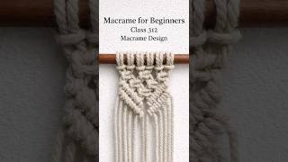 Macrame for Beginners Class 312 #macrame #macramè #macramedesign #macramepattern #beginners #diy