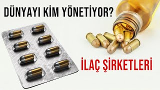 DÜNYAYI YÖNETEN İLAÇ ŞİRKETLERİ - DÜNYAYI KİM YÖNETİYOR?