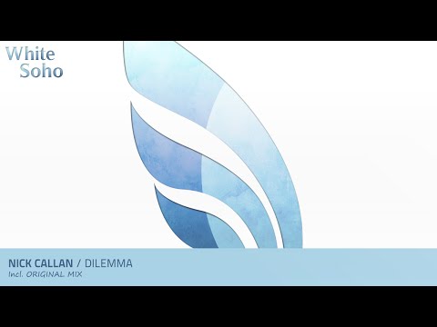 Nick Callan - Dilemma (Original Mix) [OUT 10.11.14]