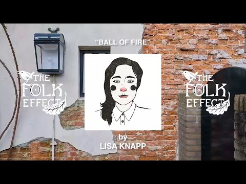 Lisa Knapp - Ball Of Fire (From "The Folk Effect")