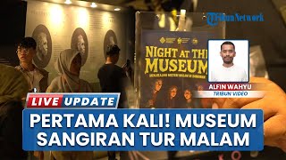 Pertama Kalinya! Museum Sangiran Gelar Tur Malam, Gen Z Antusias Ikut Eksplorasi