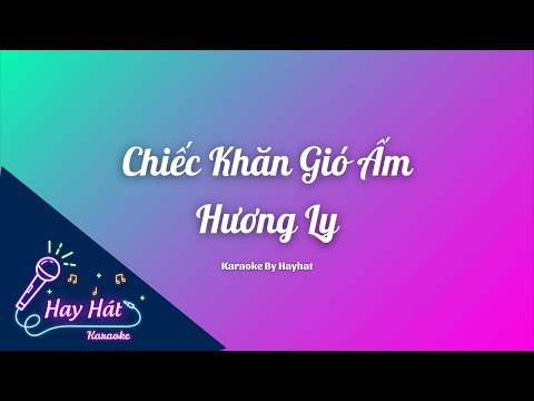 [KARAOKE] CHIẾC KHĂN GIÓ ẤM KARAOKE - HƯƠNG LY