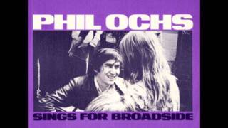 Phil Ochs - On Her Hand A Golden Ring