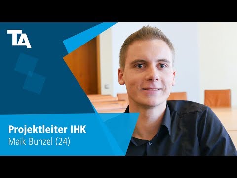 Projektleiter IHK - Maik Bunzel (24) - Erfahrungsbericht