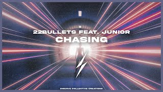 22Bullets ft. Junior - Chasing