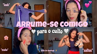 ARRUME-SE COMIGO PARA O CULTO DE DOMINGO 🧚‍♀️😍 *realzão*