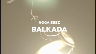 Noga Erez - BALKADA (Lyrics / Letra)