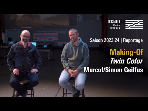 Murcof - Simon Geilfus / Making-of Twin Color